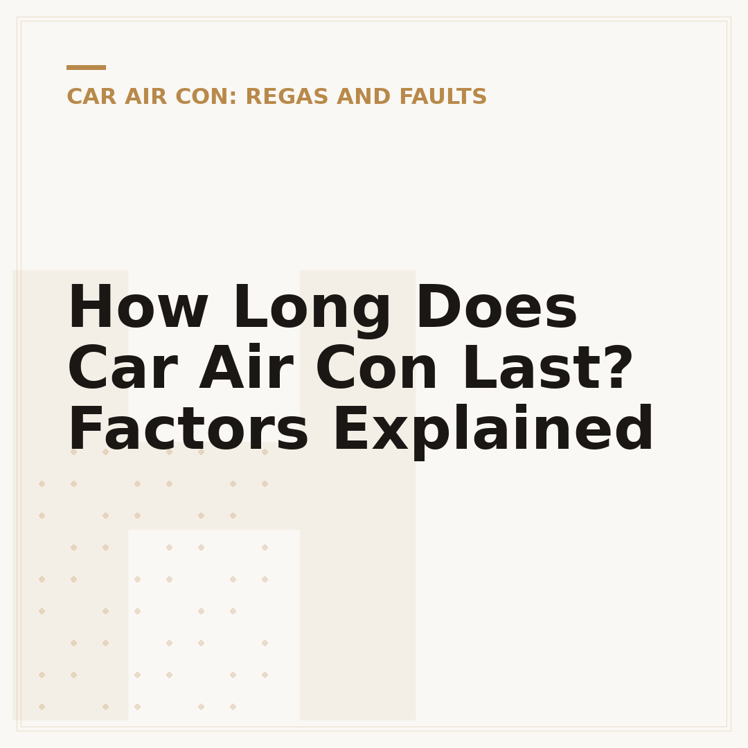 How Long Does Car Air Con Last? Factors Explained