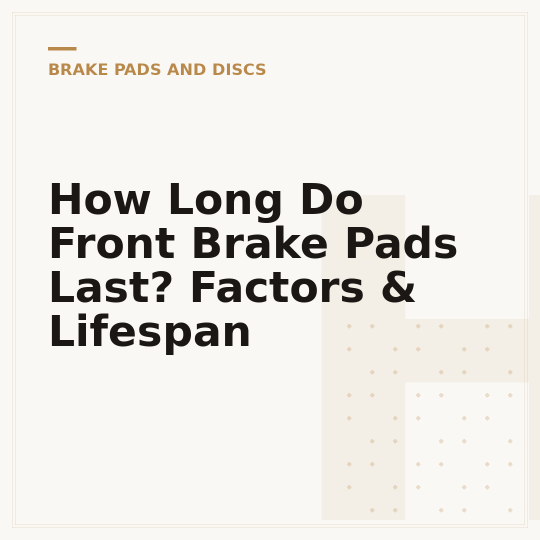 How Long Do Front Brake Pads Last? Factors & Lifespan