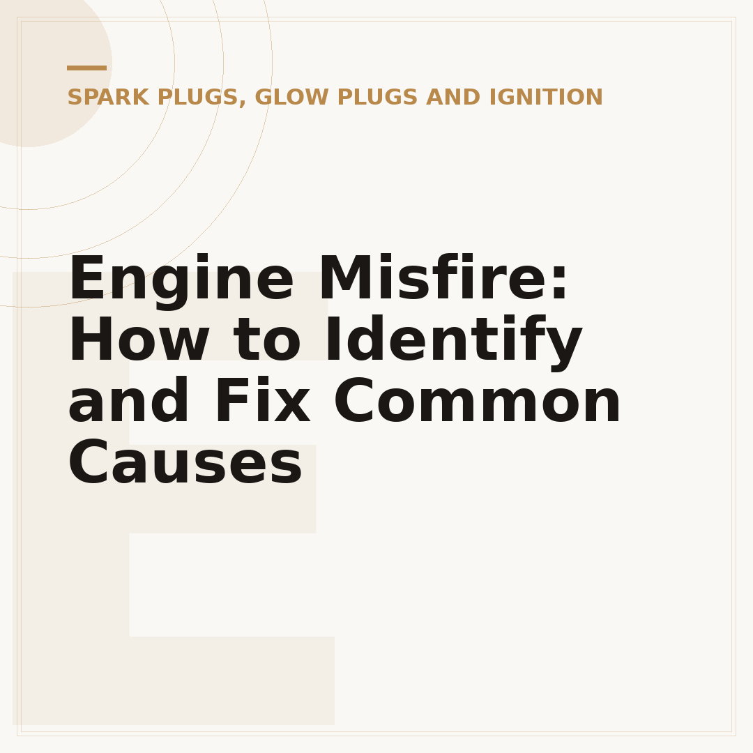 Engine Misfire: How to Identify and Fix Common Causes