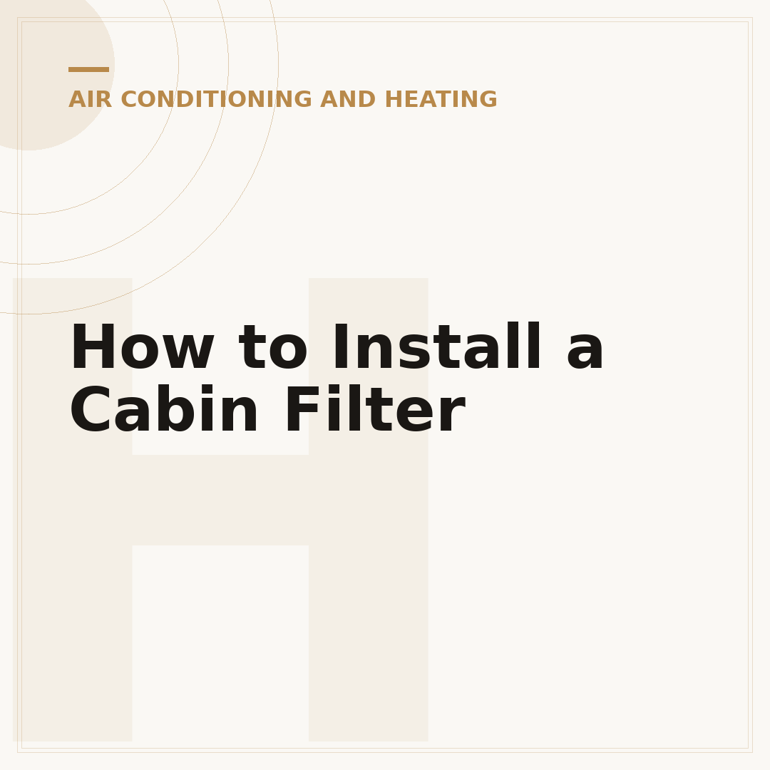 How to Install a Cabin Filter