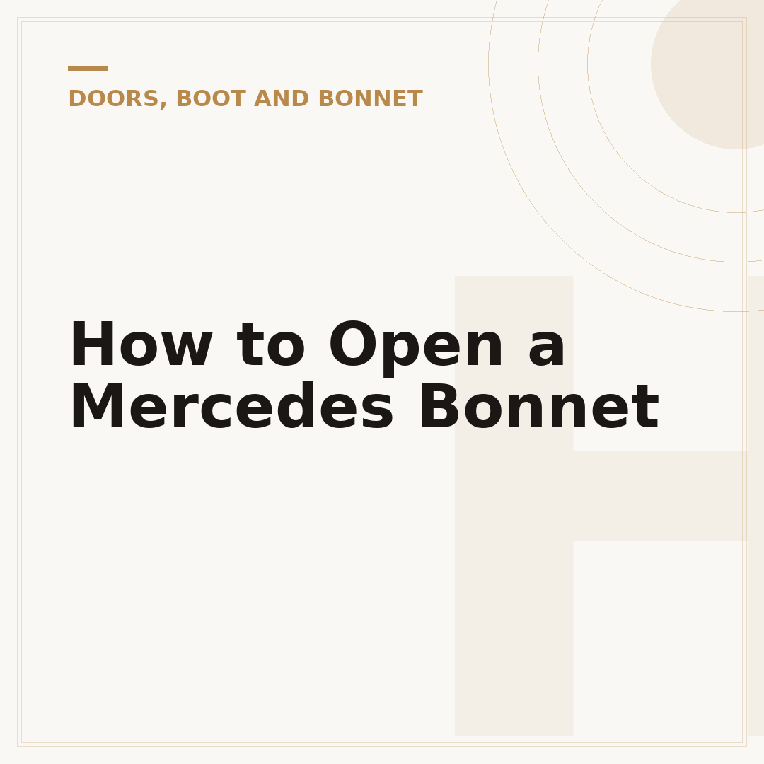 How to Open a Mercedes Bonnet