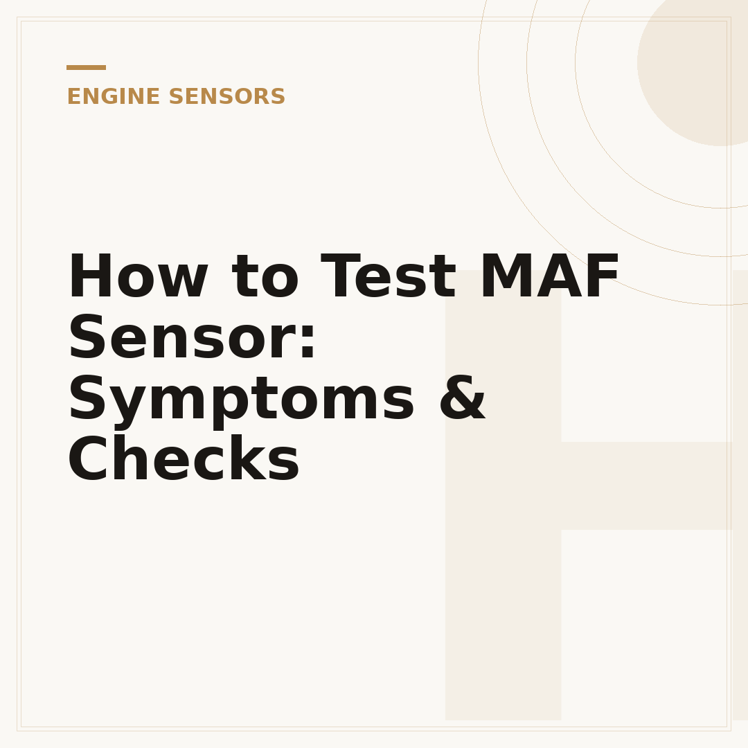 How to Test MAF Sensor: Symptoms & Checks