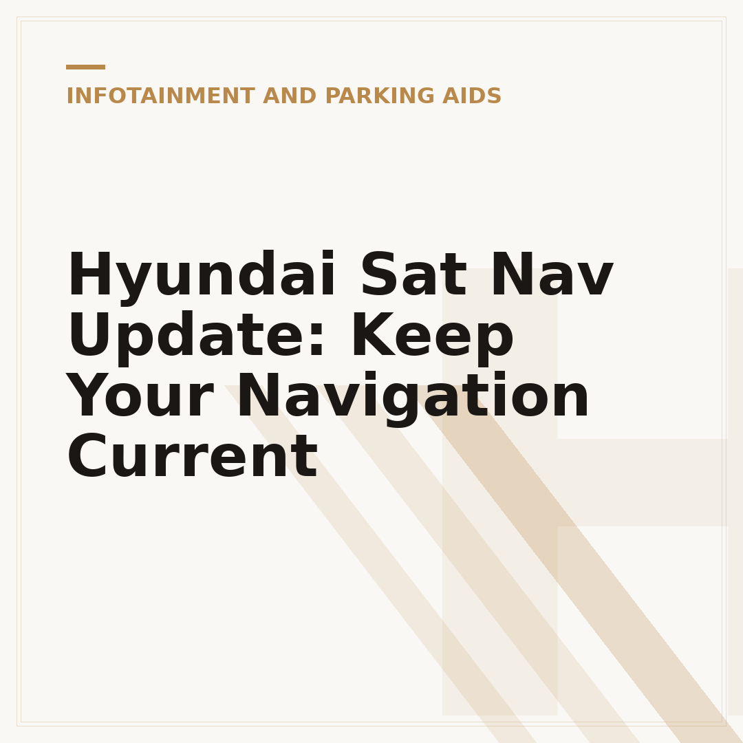 Hyundai Sat Nav Update: Keep Your Navigation Current