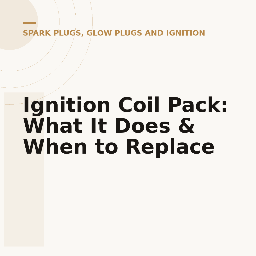 Ignition Coil Pack: What It Does & When to Replace