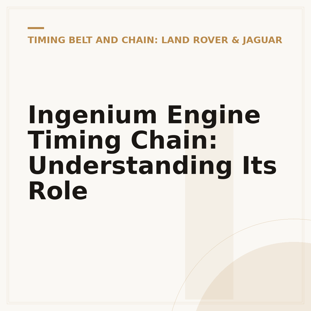Ingenium Engine Timing Chain: Understanding Its Role
