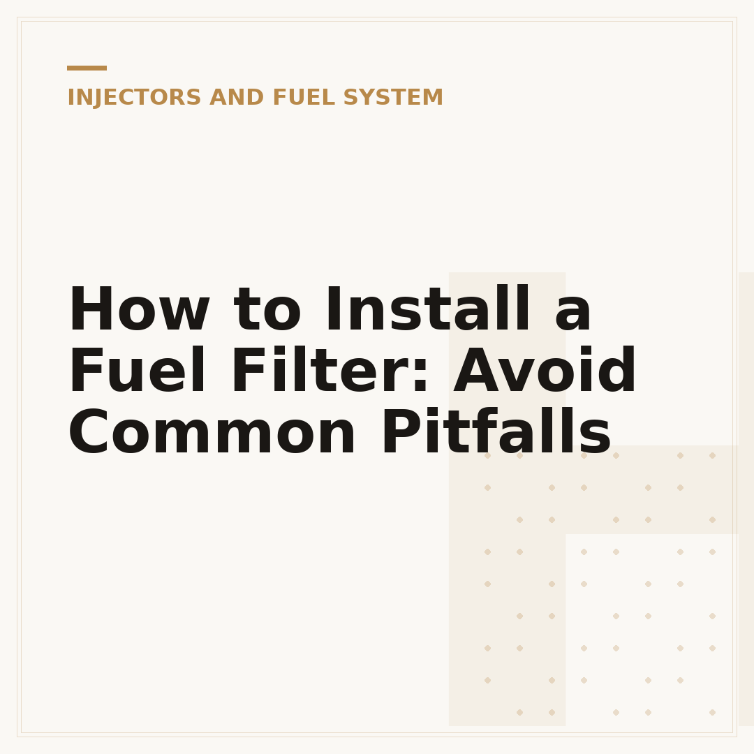 How to Install a Fuel Filter: Avoid Common Pitfalls