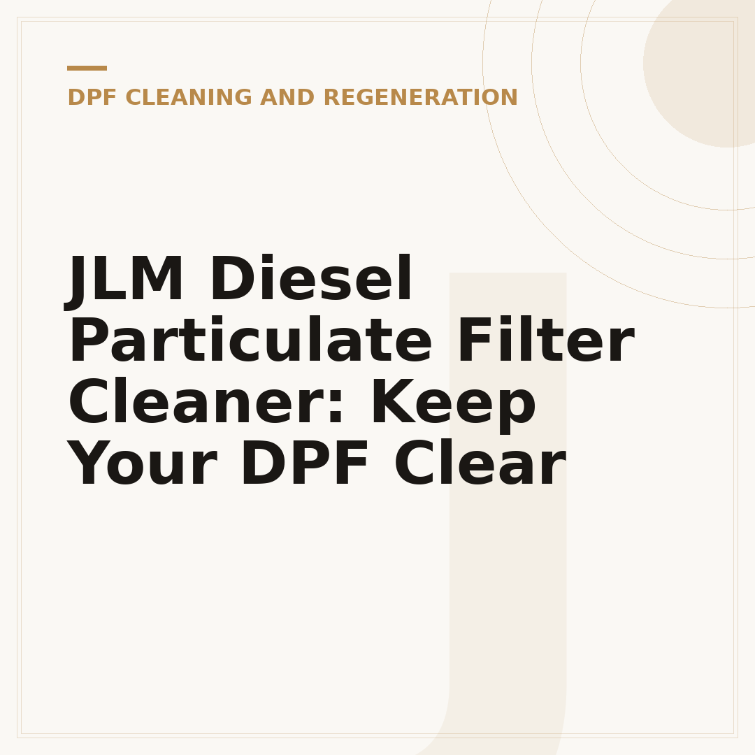 JLM Diesel Particulate Filter Cleaner: Keep Your DPF Clear