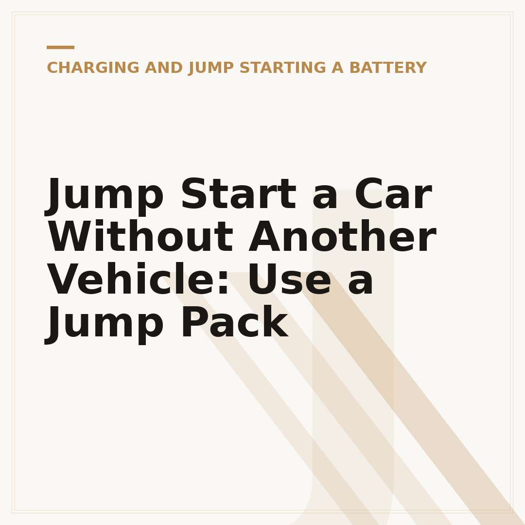 Jump Start a Car Without Another Vehicle: Use a Jump Pack