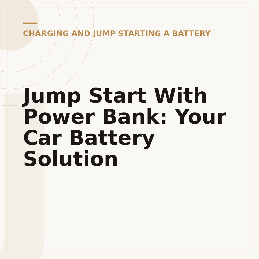 Jump Start With Power Bank: Your Car Battery Solution