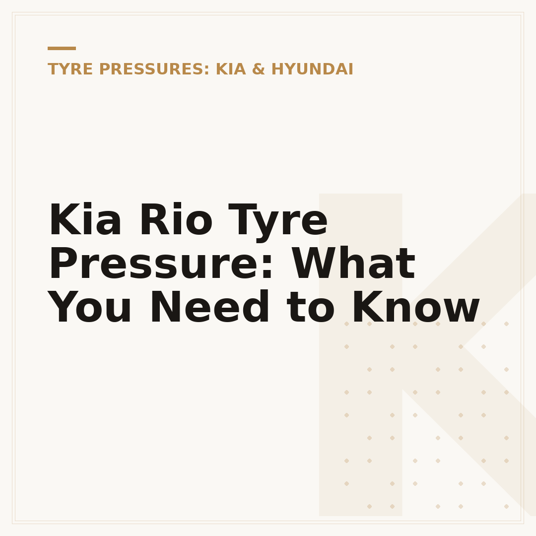 Kia Rio Tyre Pressure: What You Need to Know
