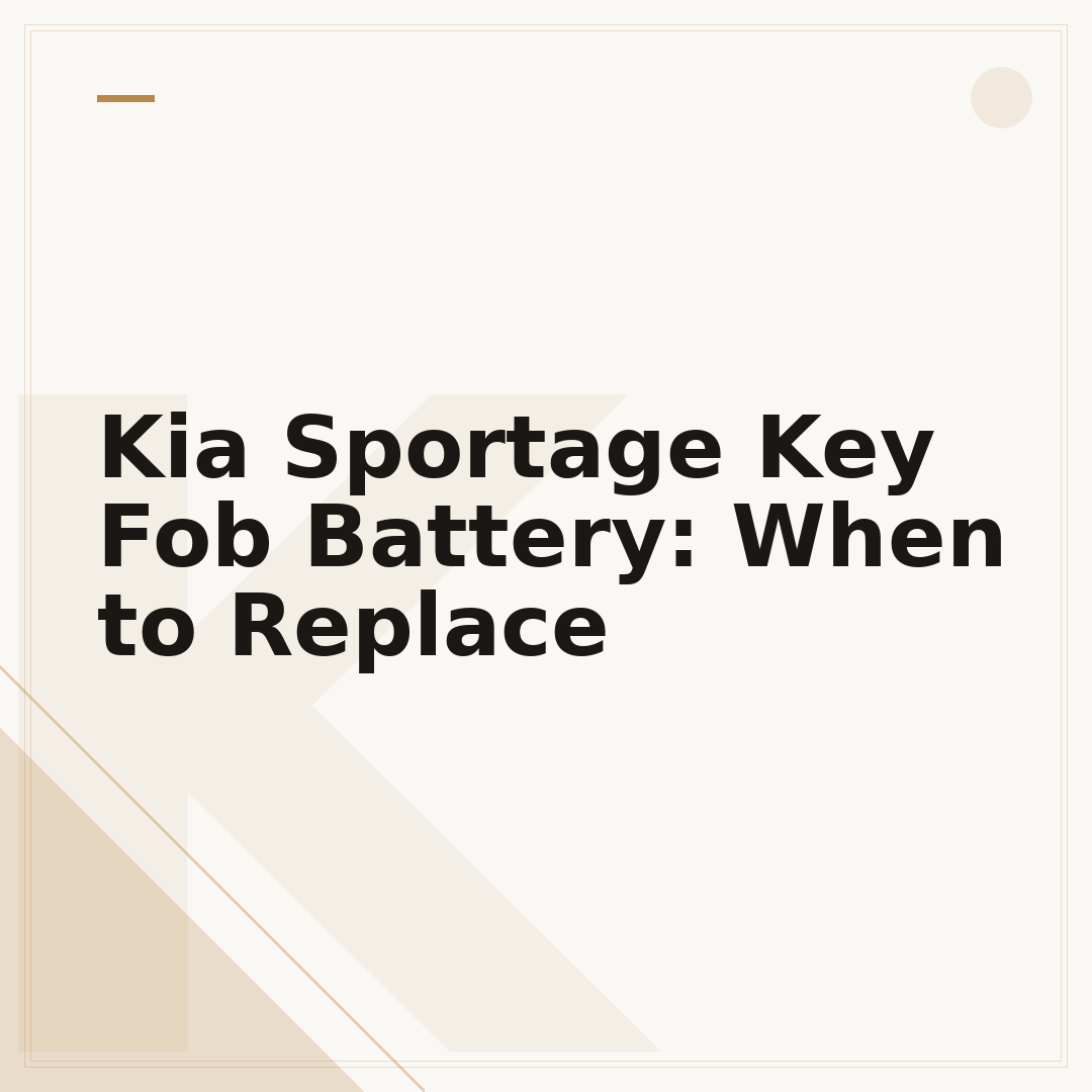 Kia Sportage Key Fob Battery: When to Replace