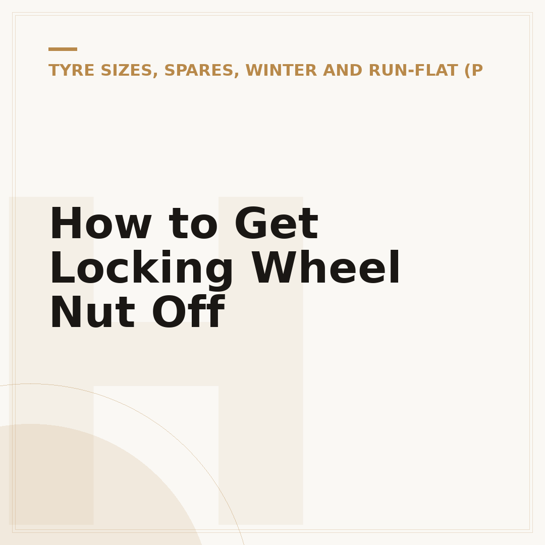 How to Get Locking Wheel Nut Off