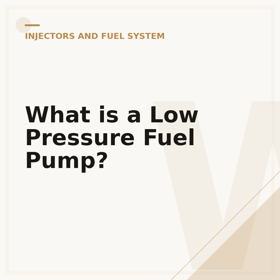 What is a Low Pressure Fuel Pump?