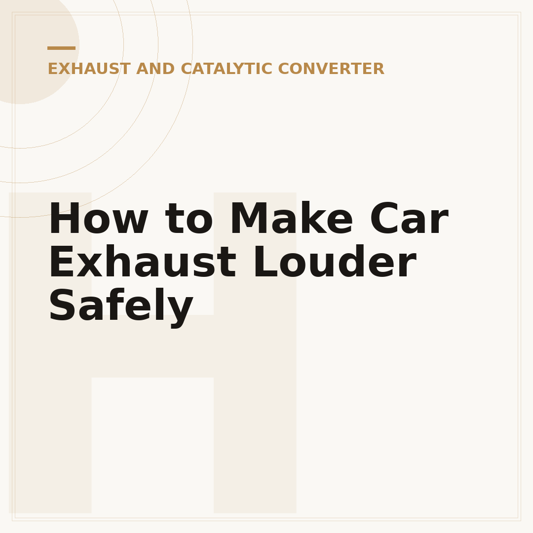 How to Make Car Exhaust Louder Safely