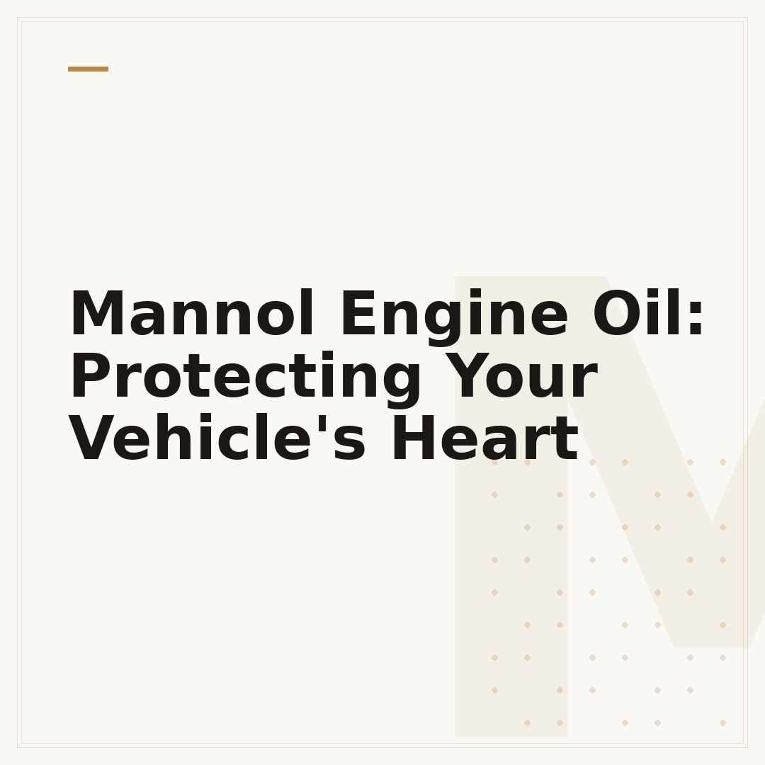 Mannol Engine Oil: Protecting Your Vehicle's Heart