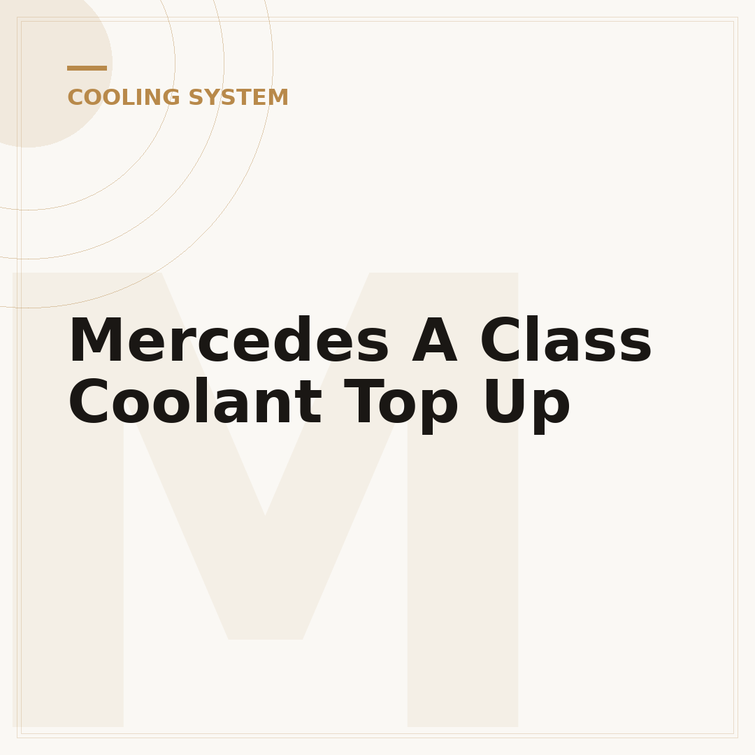 Mercedes A Class Coolant Top Up