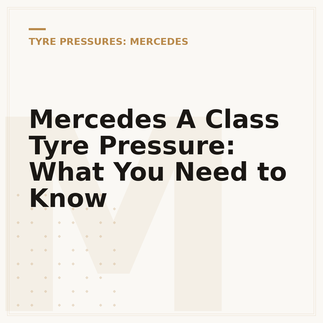 Mercedes A Class Tyre Pressure: What You Need to Know
