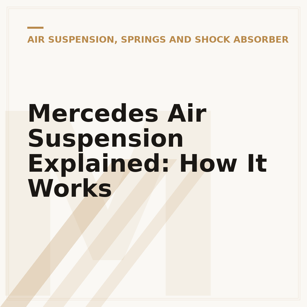 Mercedes Air Suspension Explained: How It Works