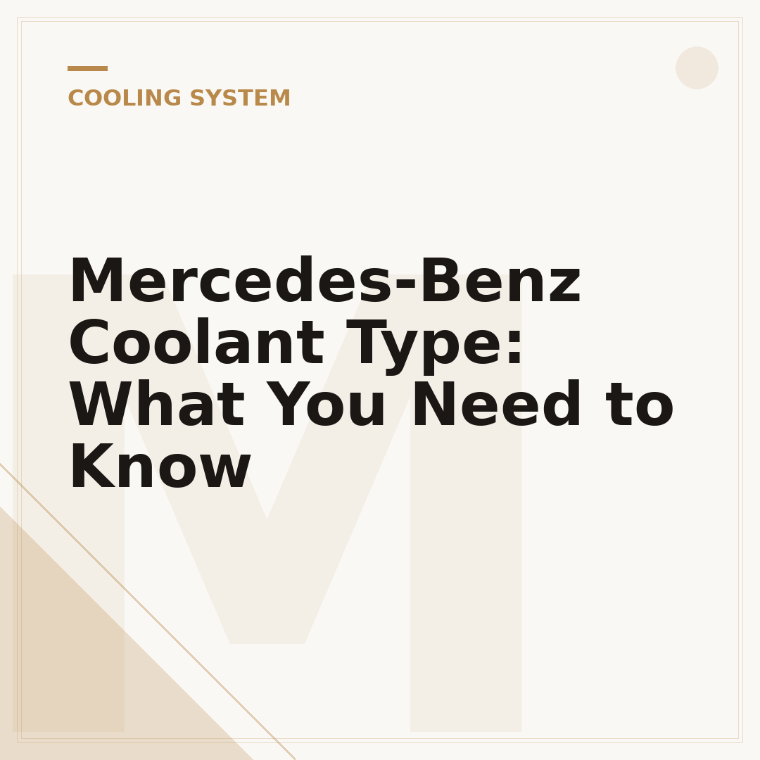 Mercedes-Benz Coolant Type: What You Need to Know