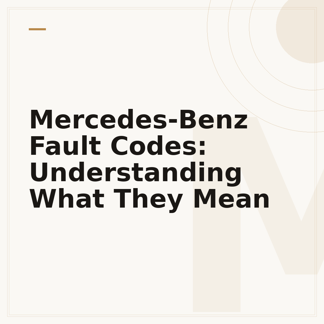 Mercedes-Benz Fault Codes: Understanding What They Mean