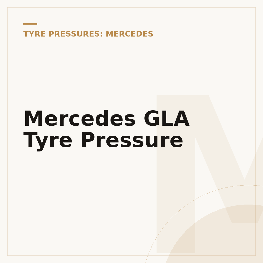 Mercedes GLA Tyre Pressure