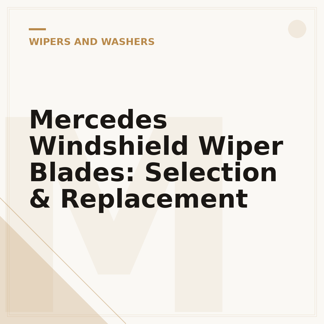 Mercedes Windshield Wiper Blades: Selection & Replacement