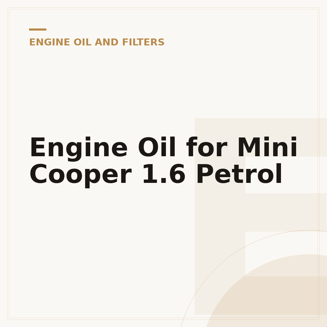 Engine Oil for Mini Cooper 1.6 Petrol