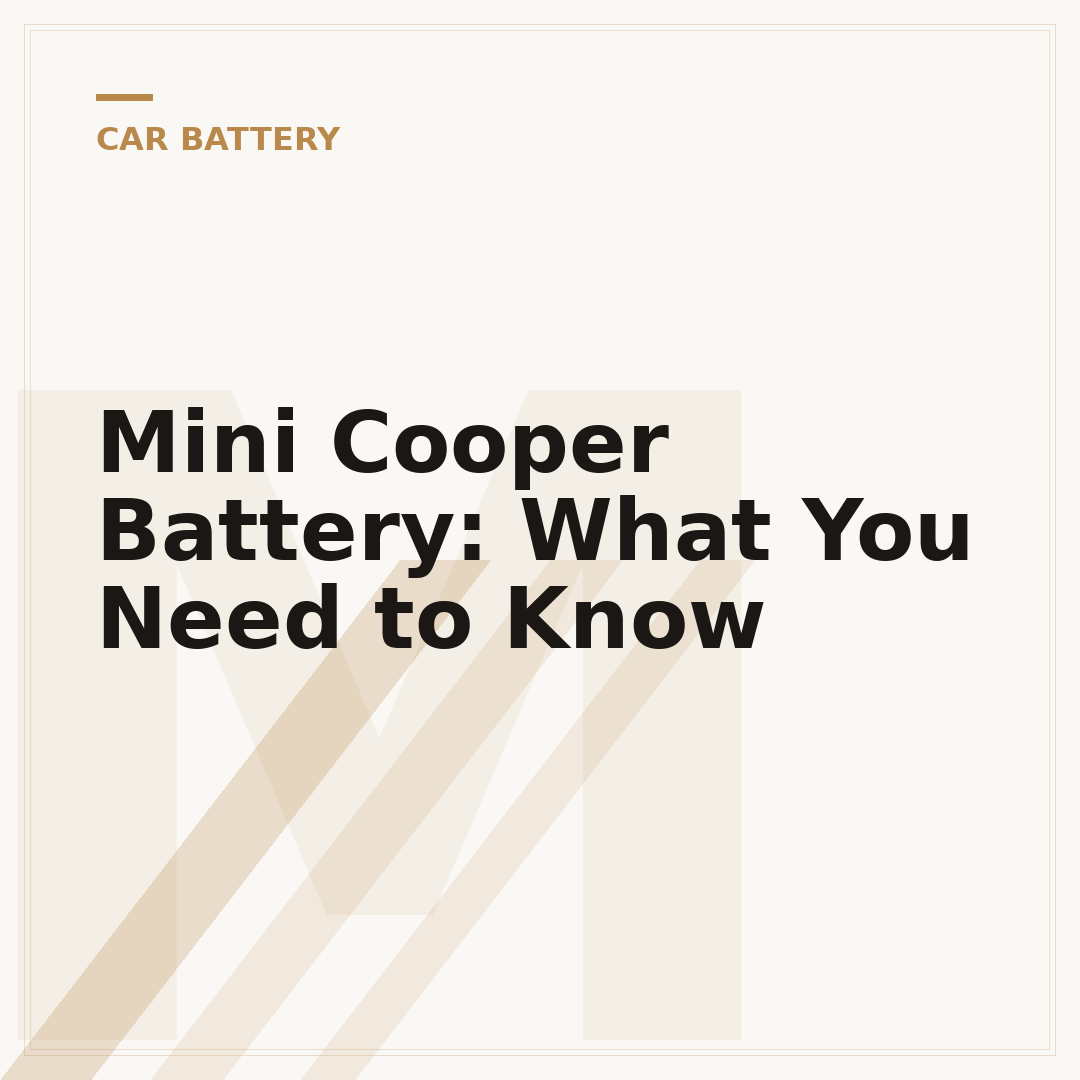 Mini Cooper Battery: What You Need to Know