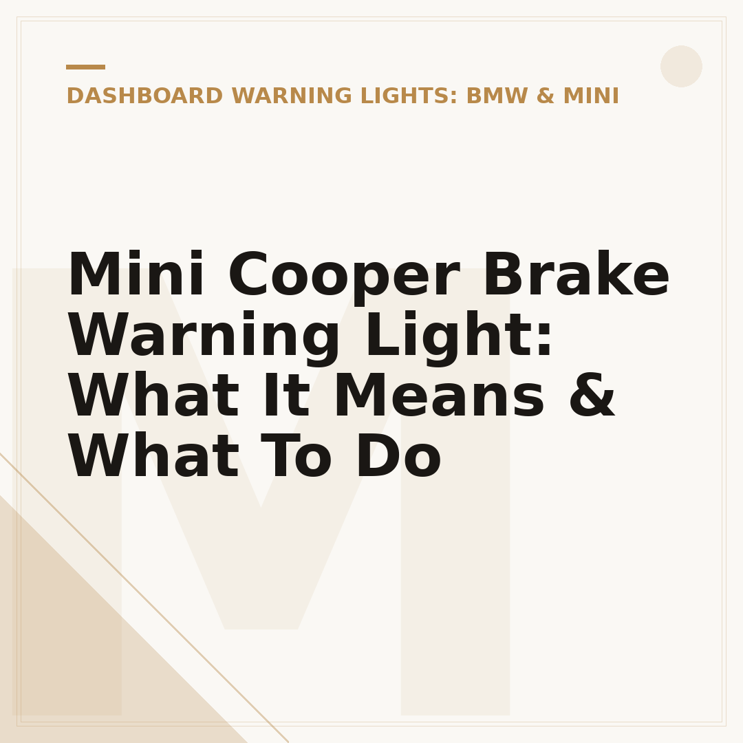 Mini Cooper Brake Warning Light: What It Means & What To Do