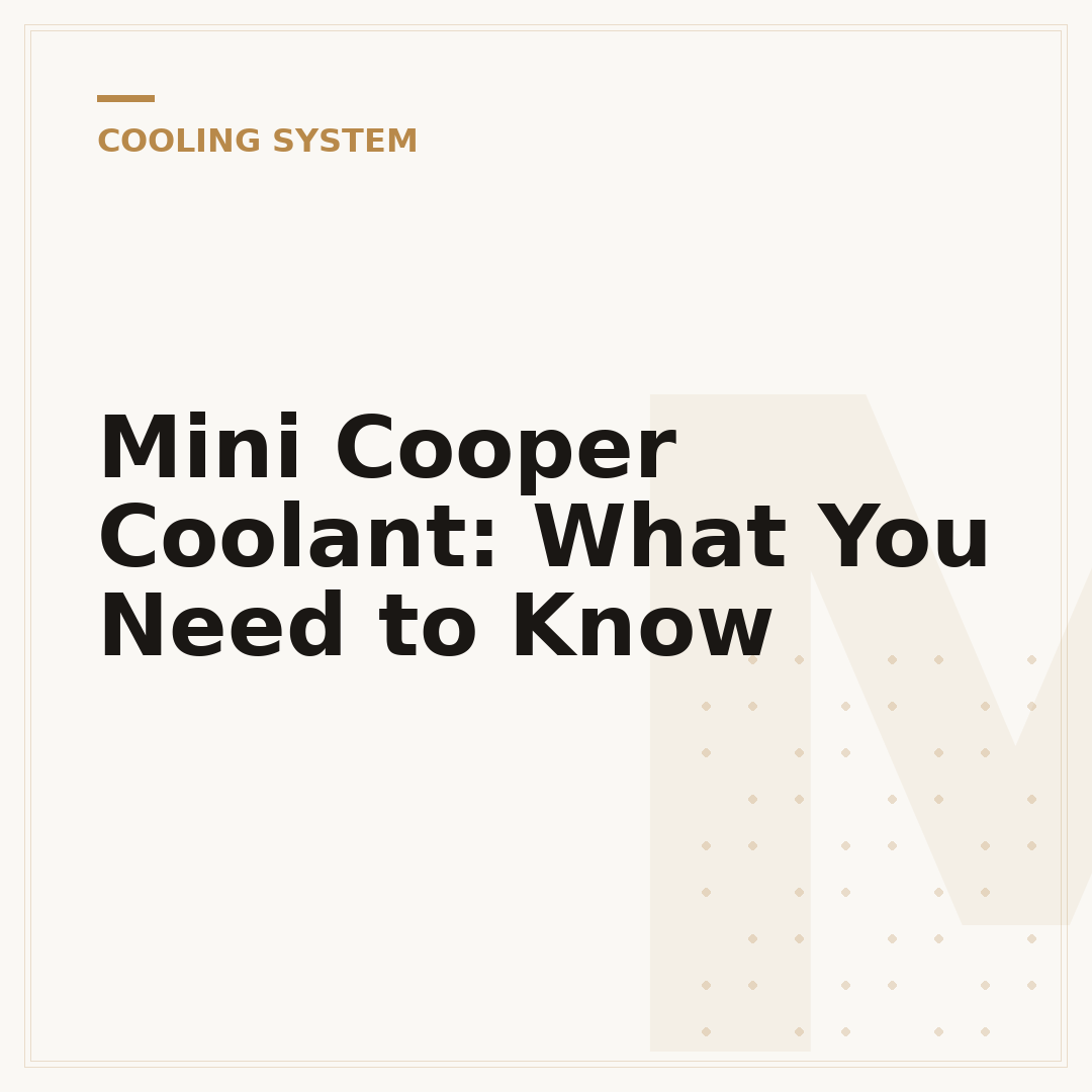 Mini Cooper Coolant: What You Need to Know