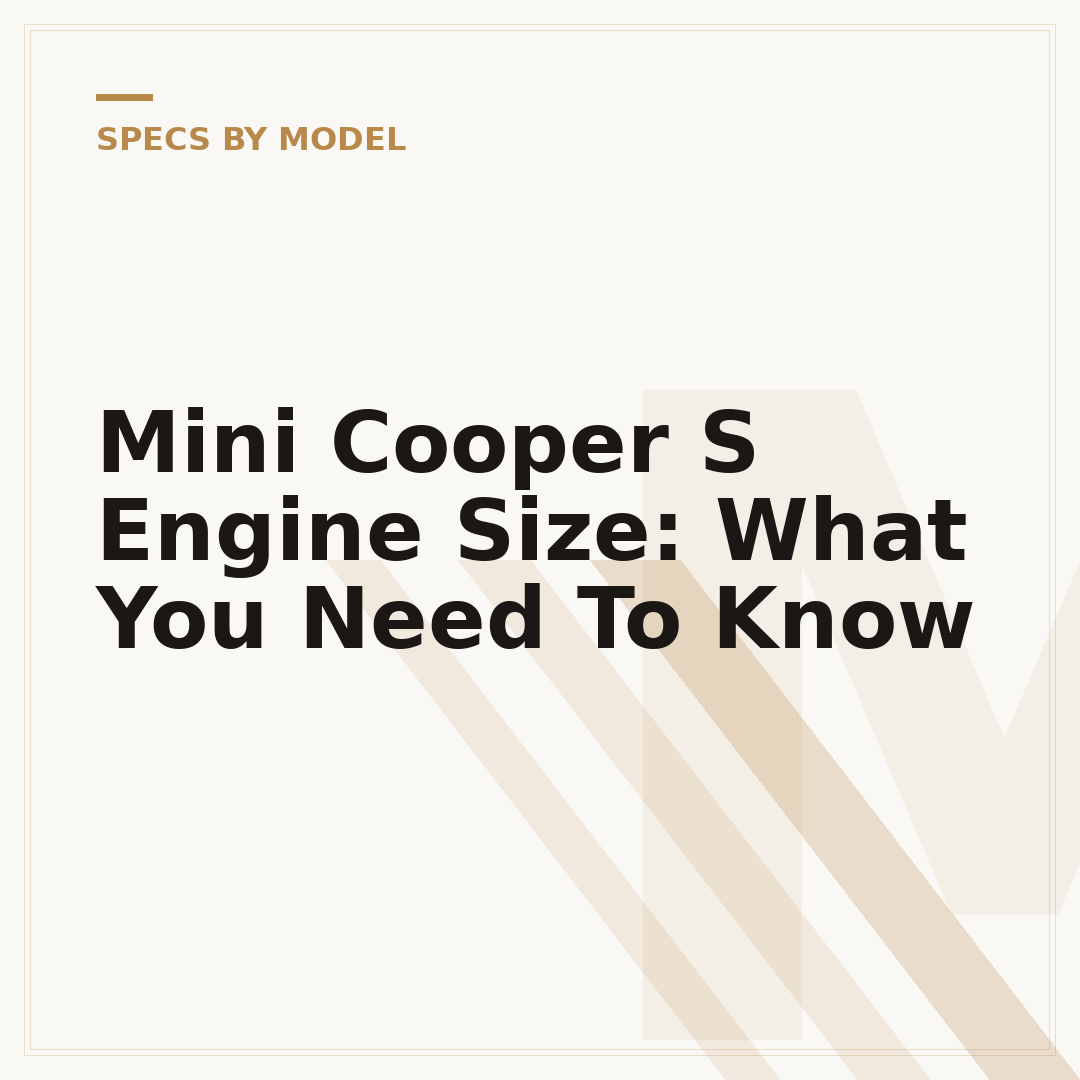 Mini Cooper S Engine Size: What You Need To Know
