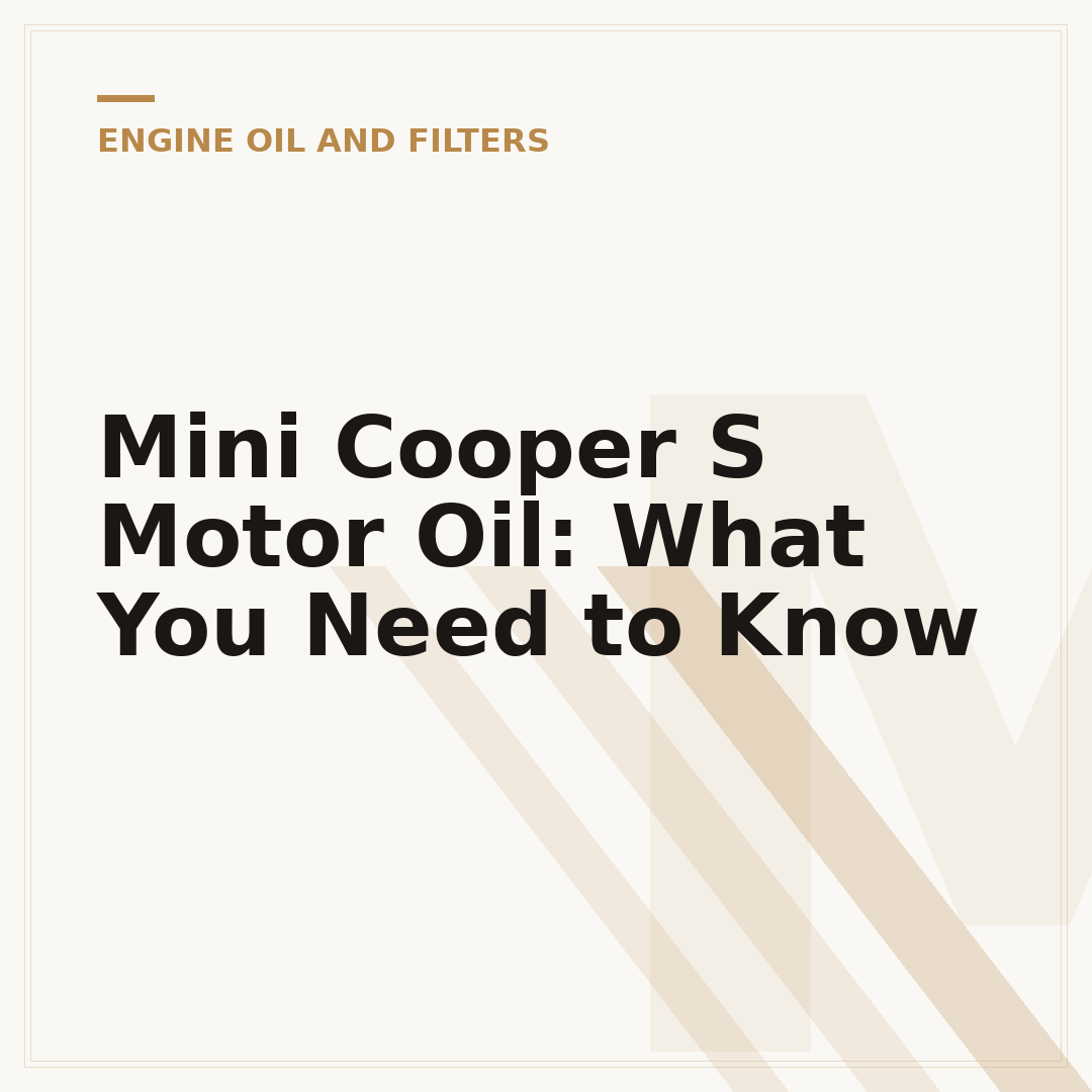 Mini Cooper S Motor Oil: What You Need to Know