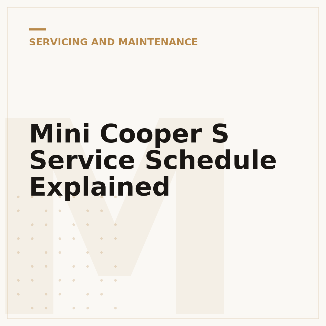 Mini Cooper S Service Schedule Explained