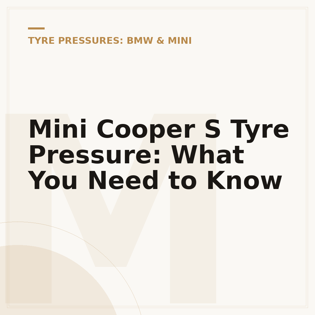 Mini Cooper S Tyre Pressure: What You Need to Know