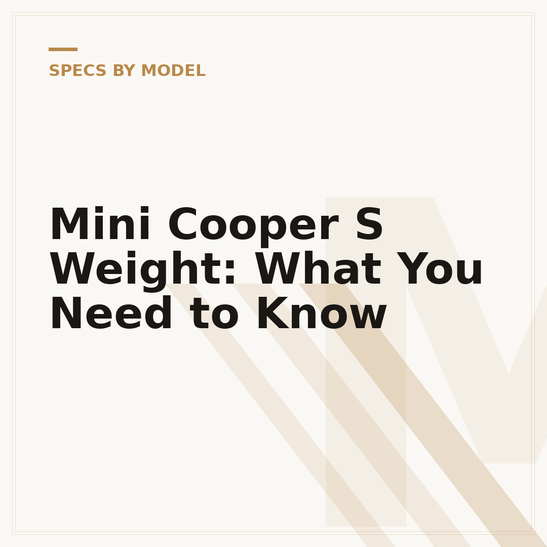 Mini Cooper S Weight: What You Need to Know