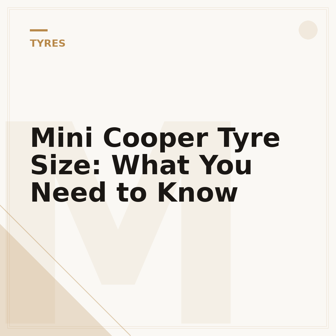 Mini Cooper Tyre Size: What You Need to Know