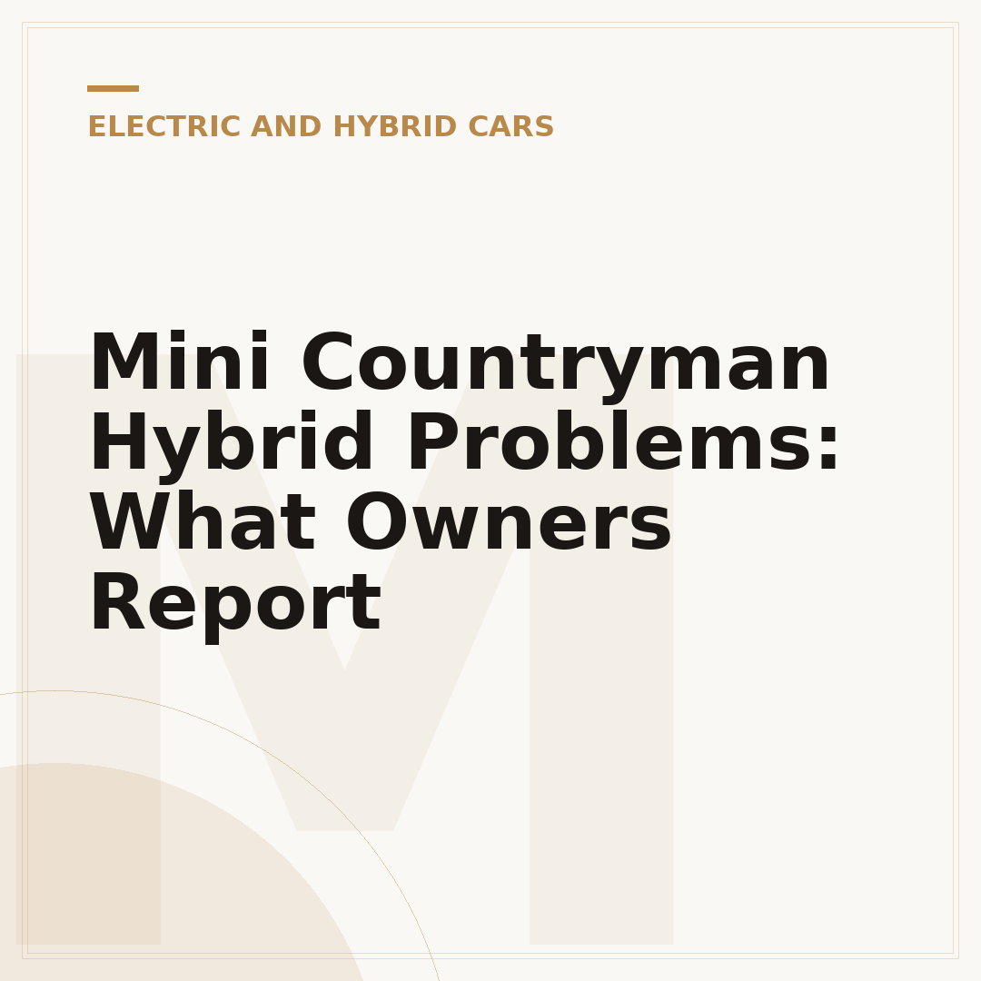 Mini Countryman Hybrid Problems: What Owners Report