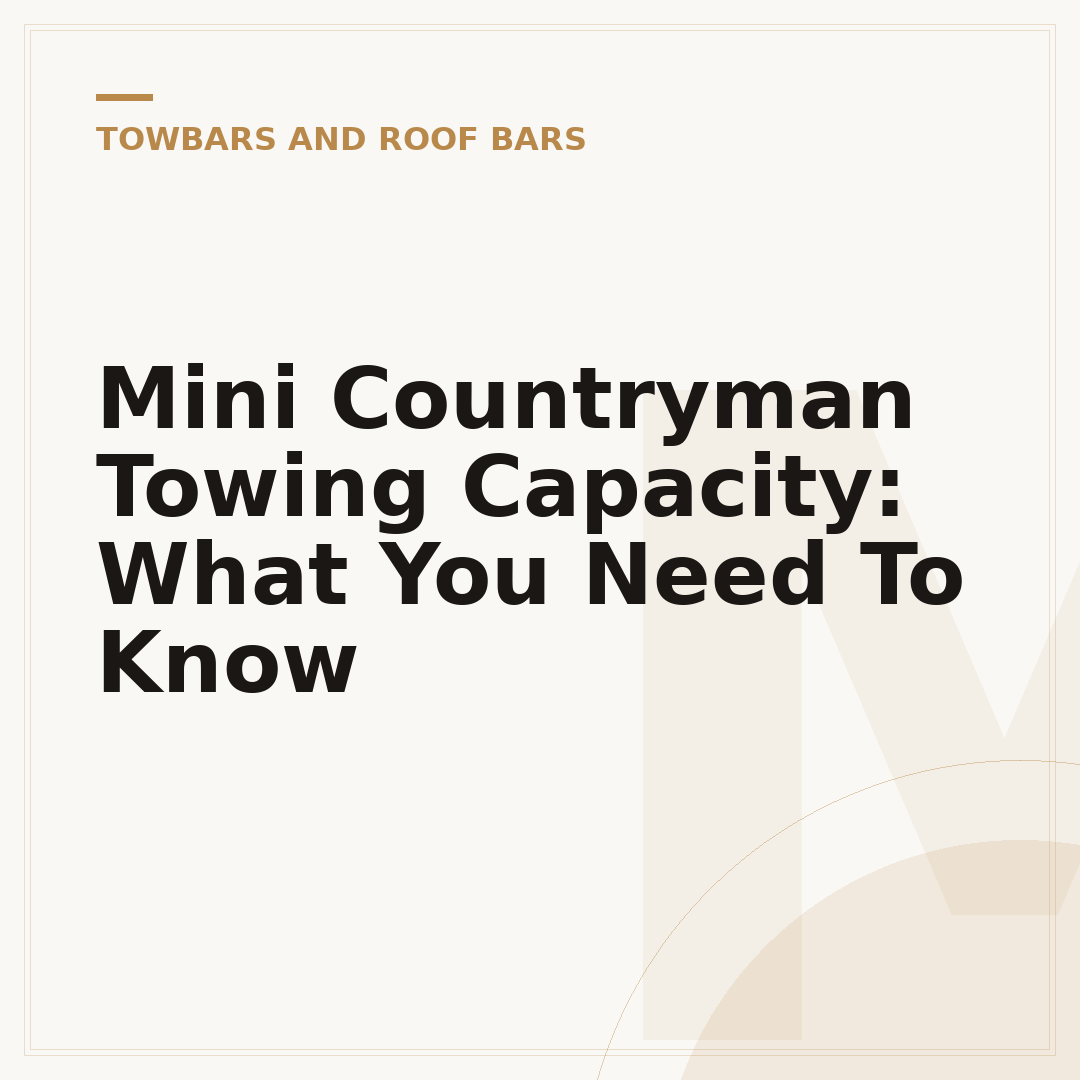 Mini Countryman Towing Capacity: What You Need To Know