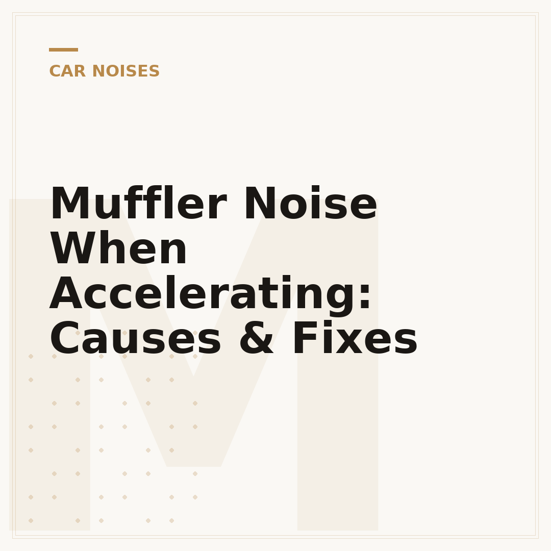 Muffler Noise When Accelerating: Causes & Fixes