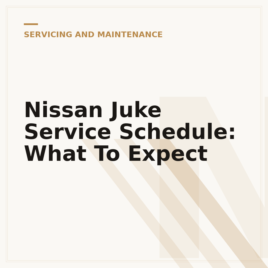 Nissan Juke Service Schedule: What To Expect