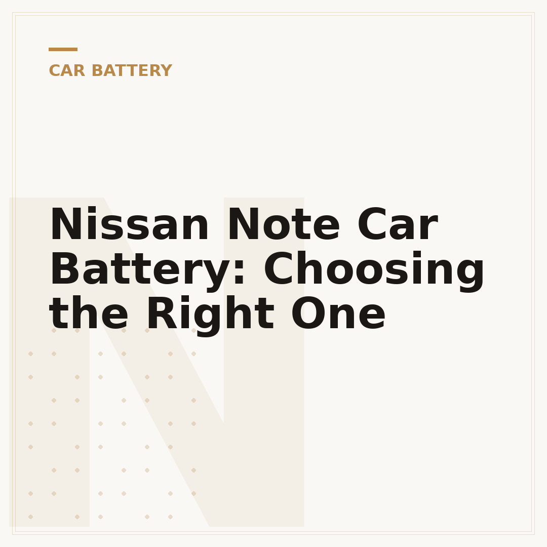 Nissan Note Car Battery: Choosing the Right One