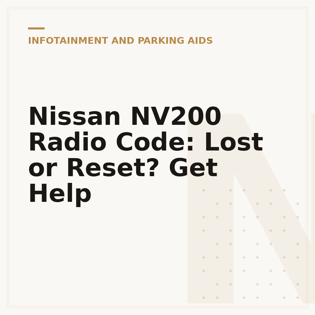 Nissan NV200 Radio Code: Lost or Reset? Get Help