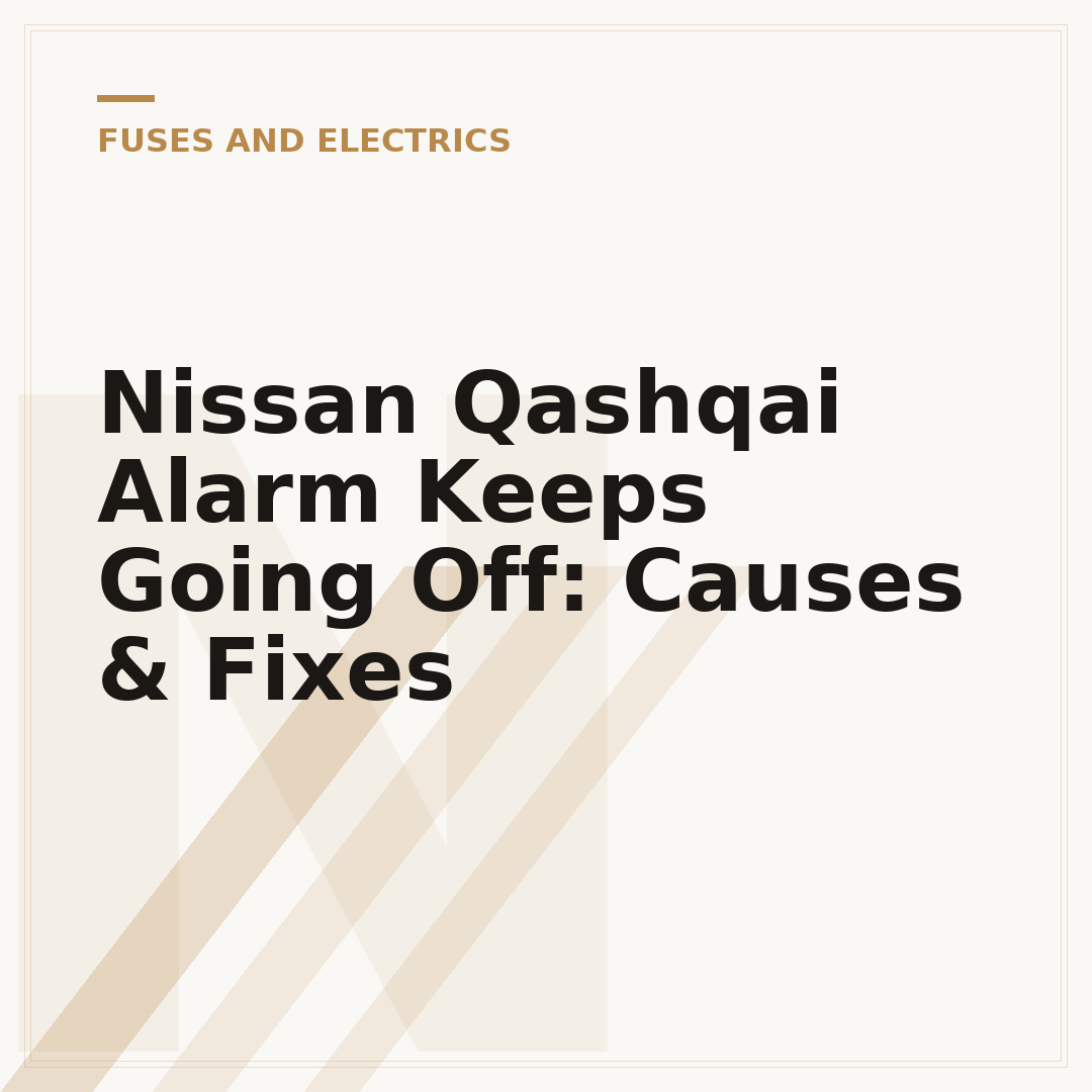 Nissan Qashqai Alarm Keeps Going Off: Causes & Fixes