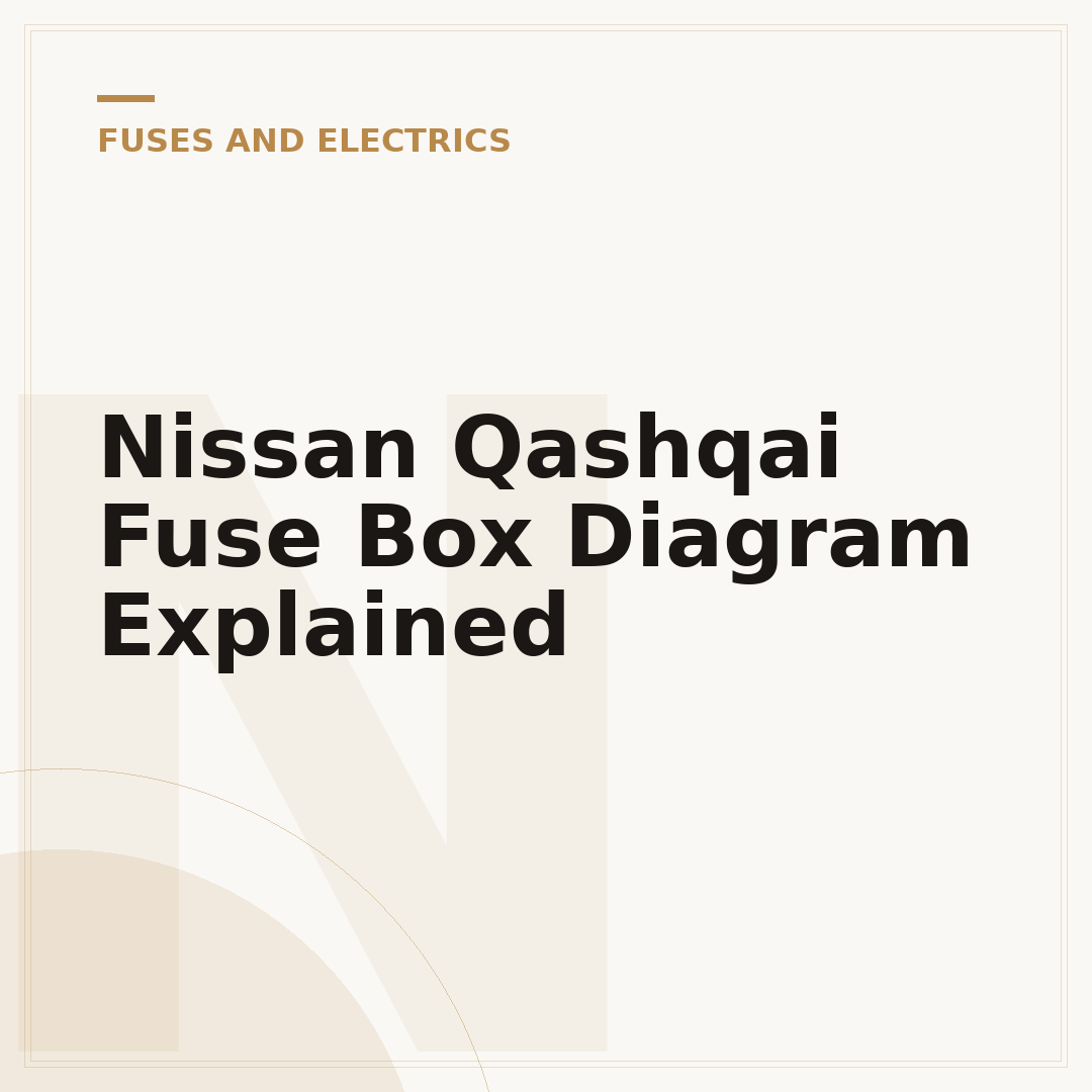 Nissan Qashqai Fuse Box Diagram Explained