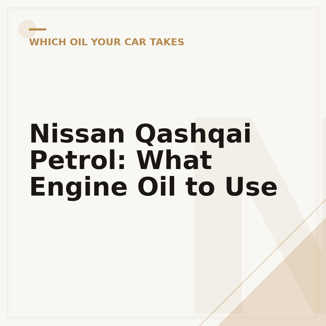 Nissan Qashqai Petrol: What Engine Oil to Use
