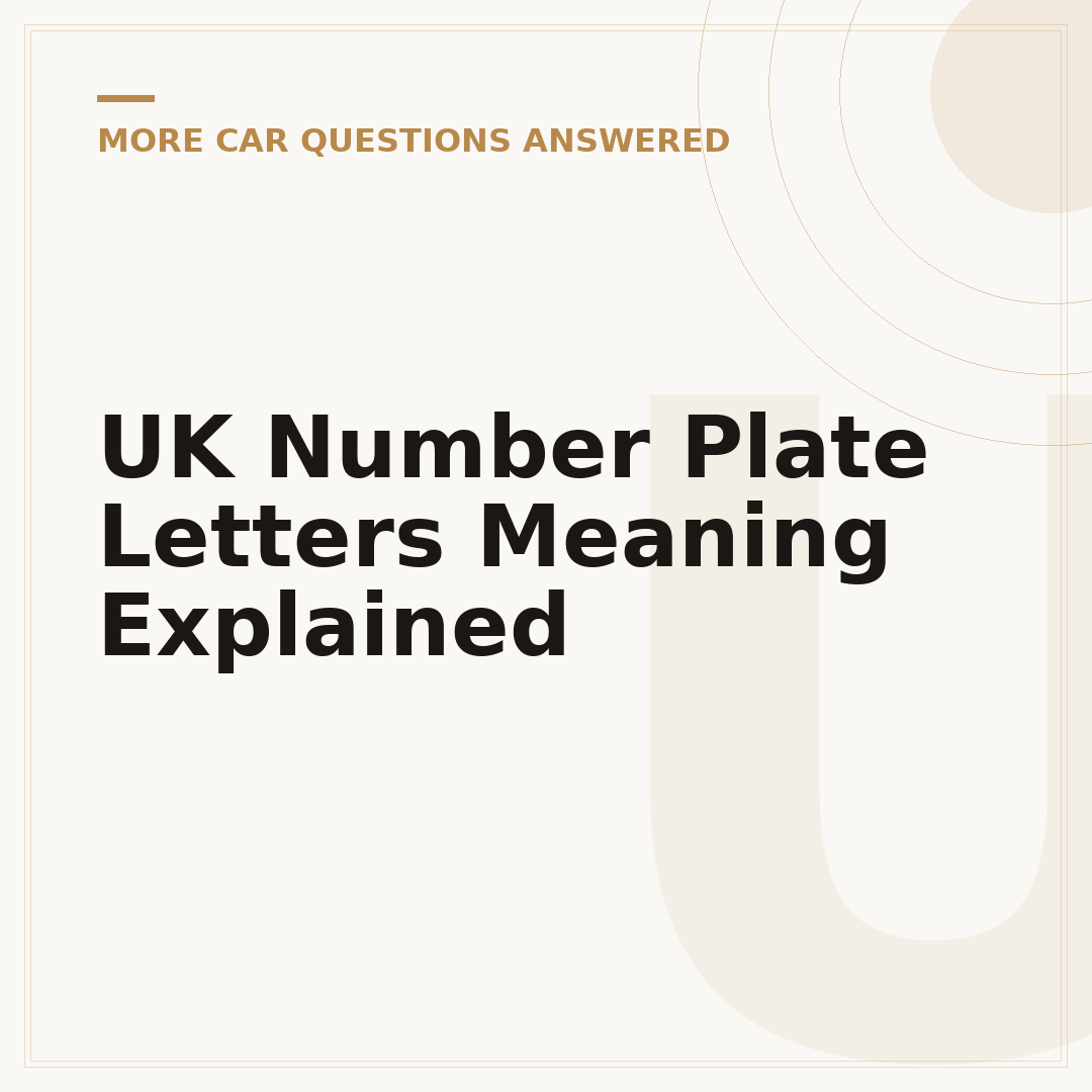 UK Number Plate Letters Meaning Explained