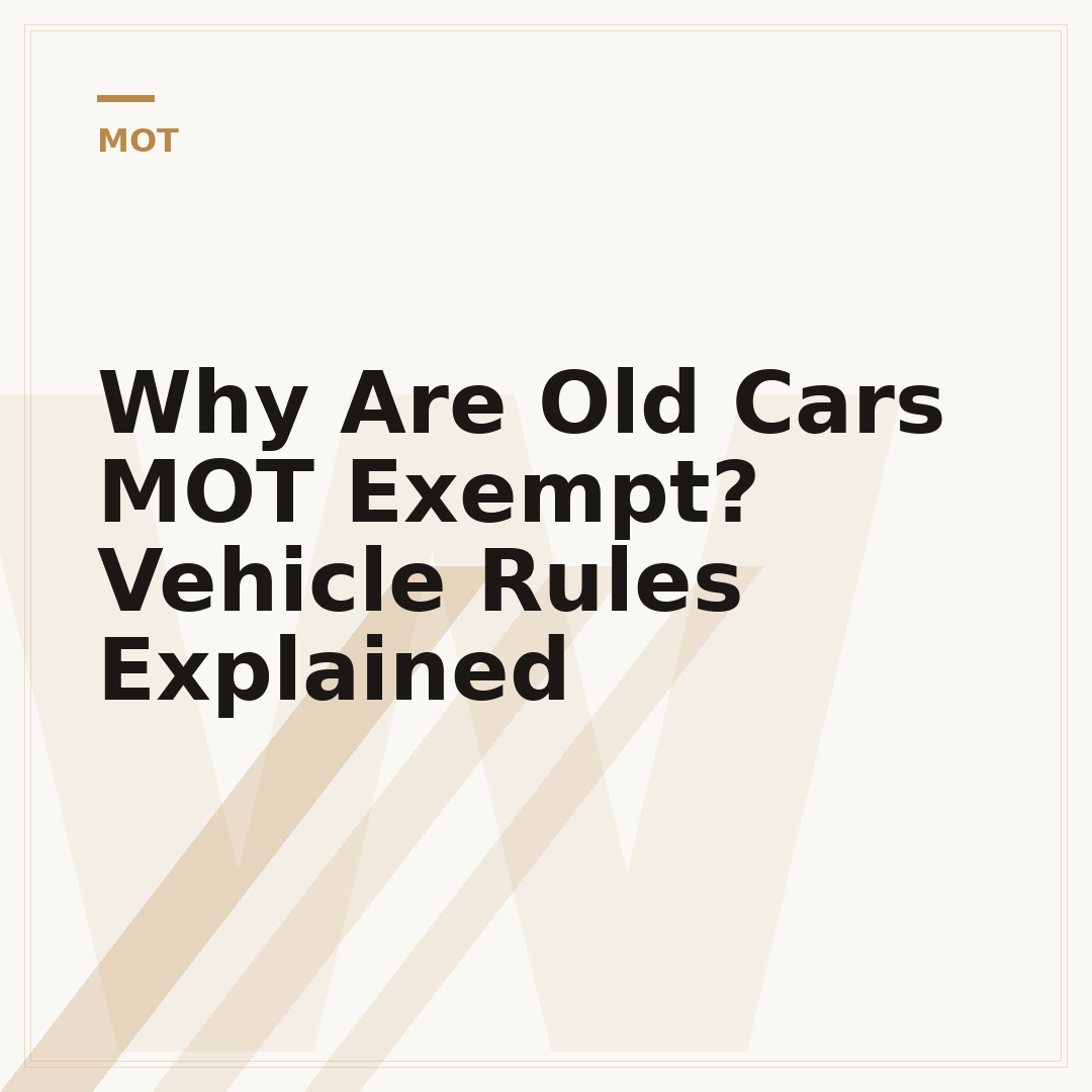Why Are Old Cars MOT Exempt? Vehicle Rules Explained