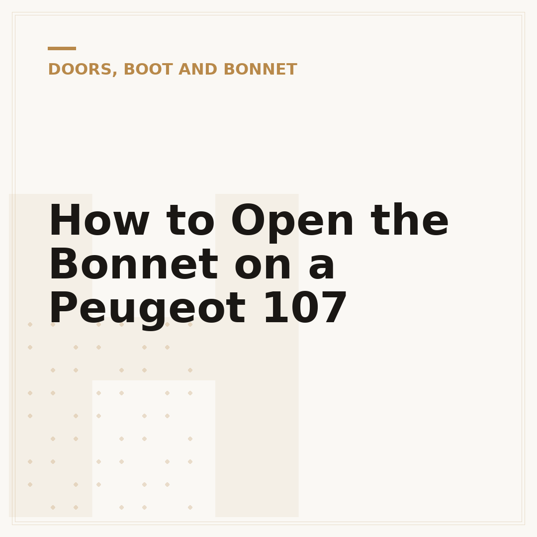 How to Open the Bonnet on a Peugeot 107
