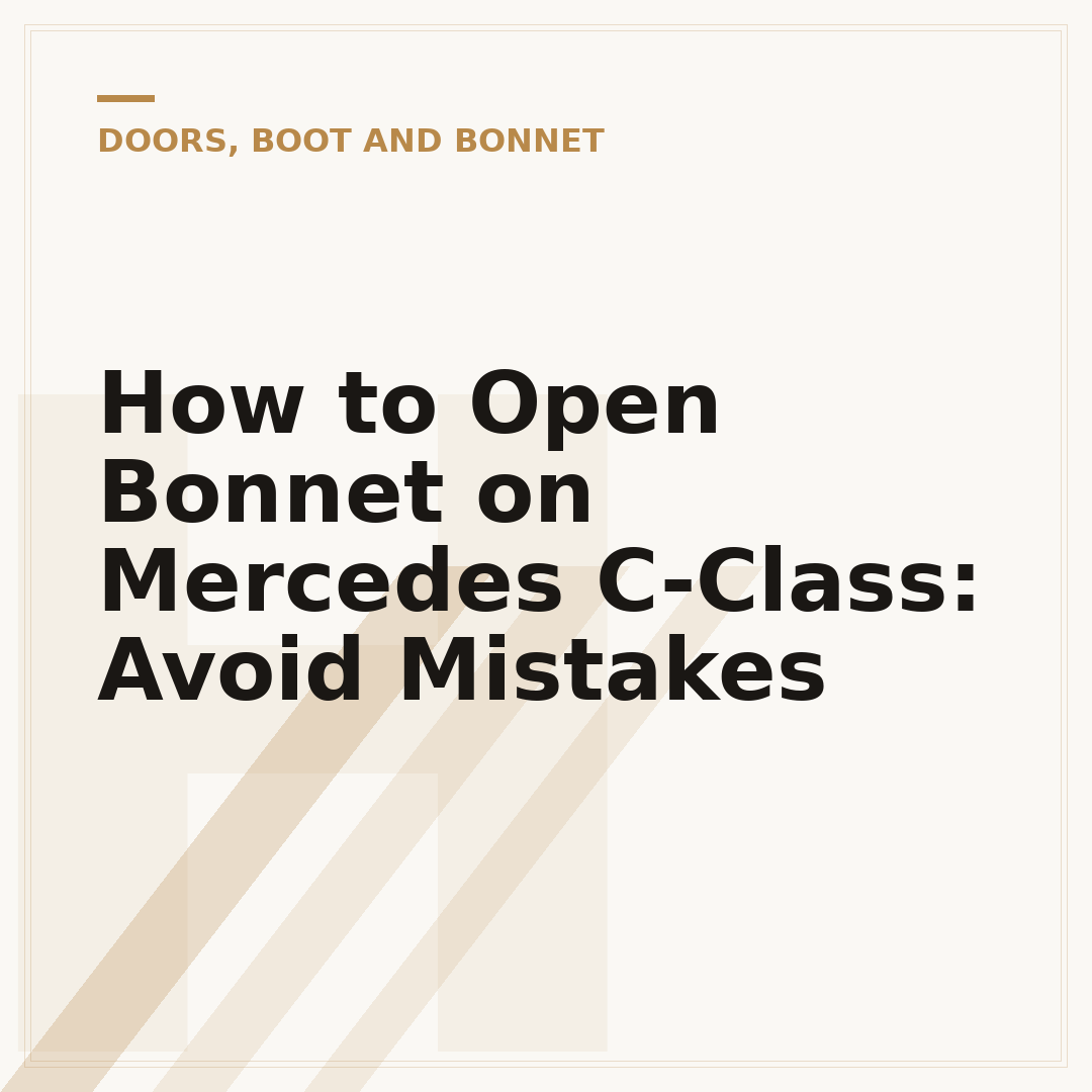 How to Open Bonnet on Mercedes C-Class: Avoid Mistakes