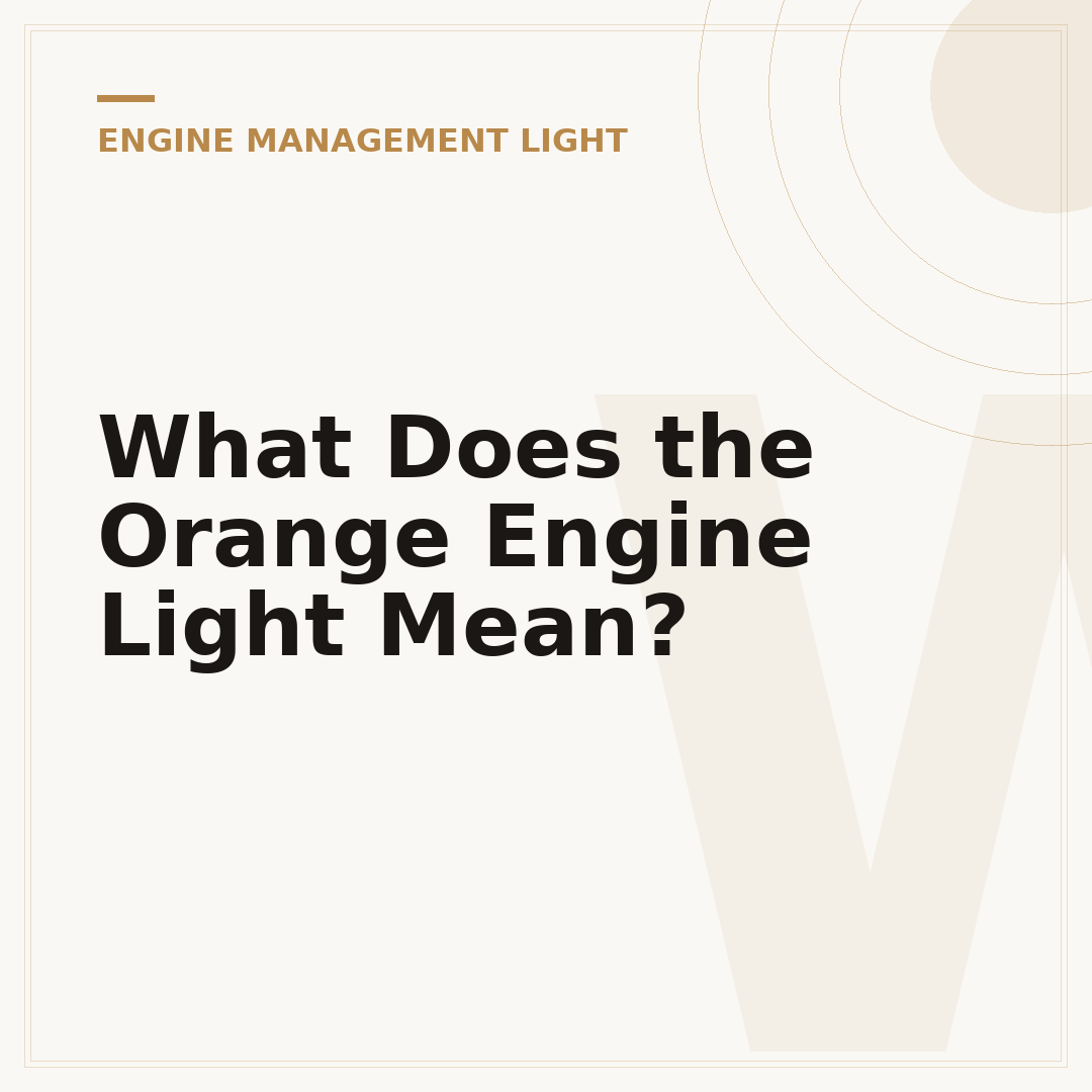 What Does the Orange Engine Light Mean?